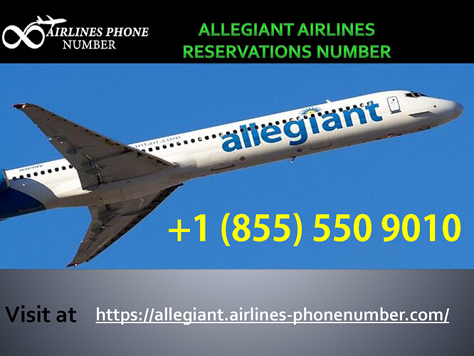 Allegiant Airlines Reservations Number +1 (855) 550 9010 - Gifyu